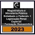 COMBO: Magistratura Ministério Público Estadual + Complementares Estaduais e Federais + LPE + Humanística (G7 2023)